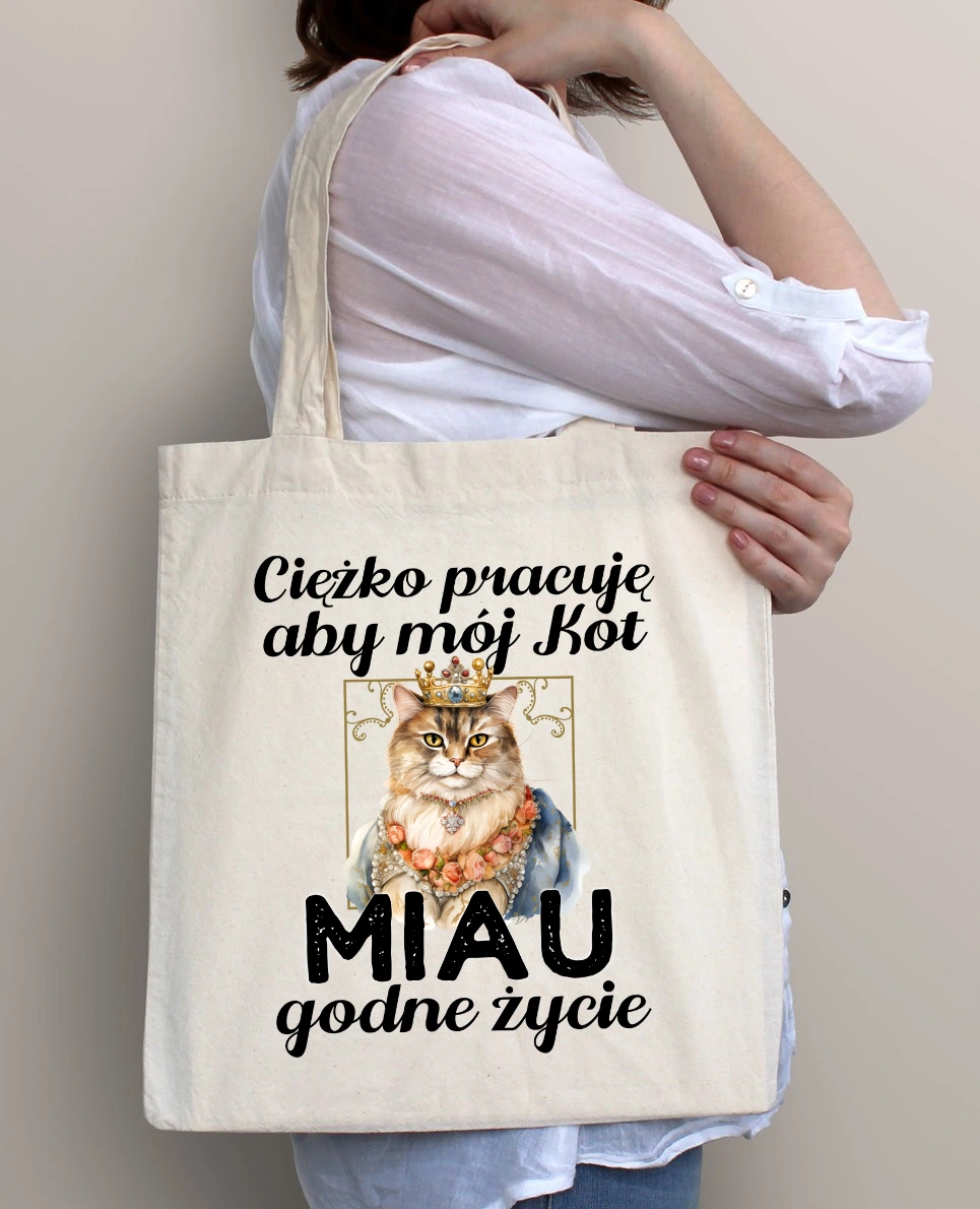 torba ekologiczna - ciężko pracuję aby mój kot miau dobre życie