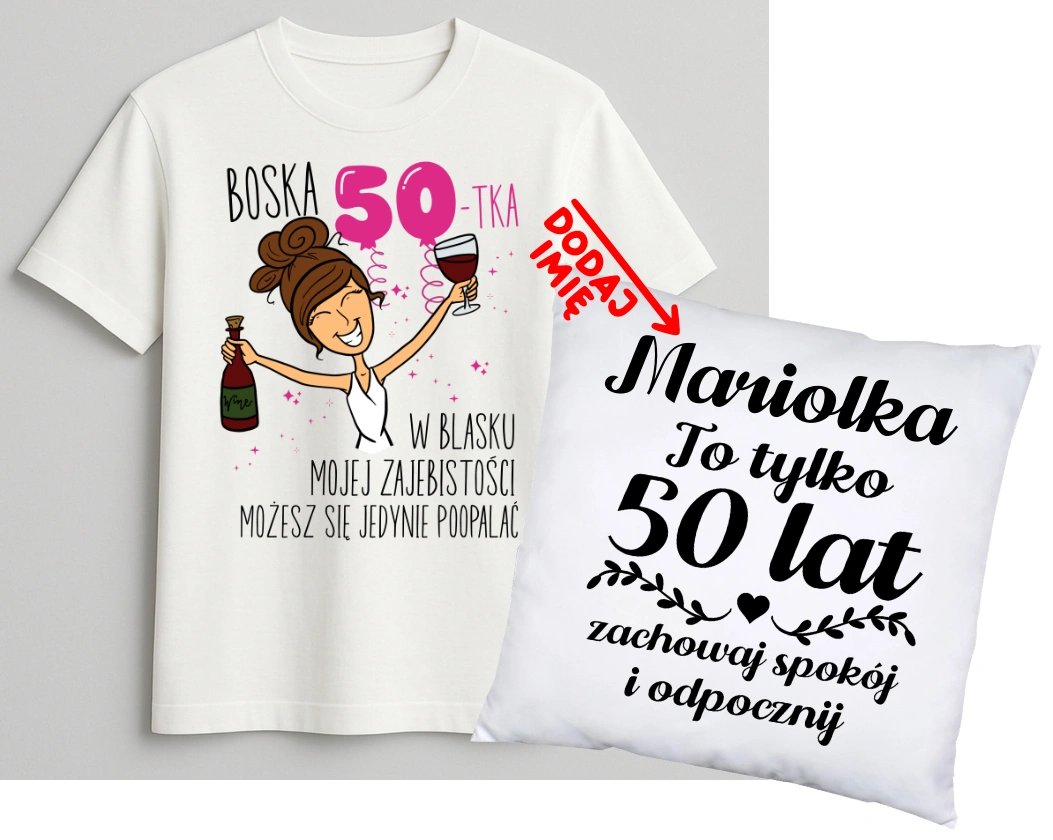 Personalizowany zestaw prezentowy na 50 urodziny dla kobiety - KOSZULKA ORAZ poduszka z imieniem na 50 urodziny dla BRUNETKI W BLASKI MOJEJ