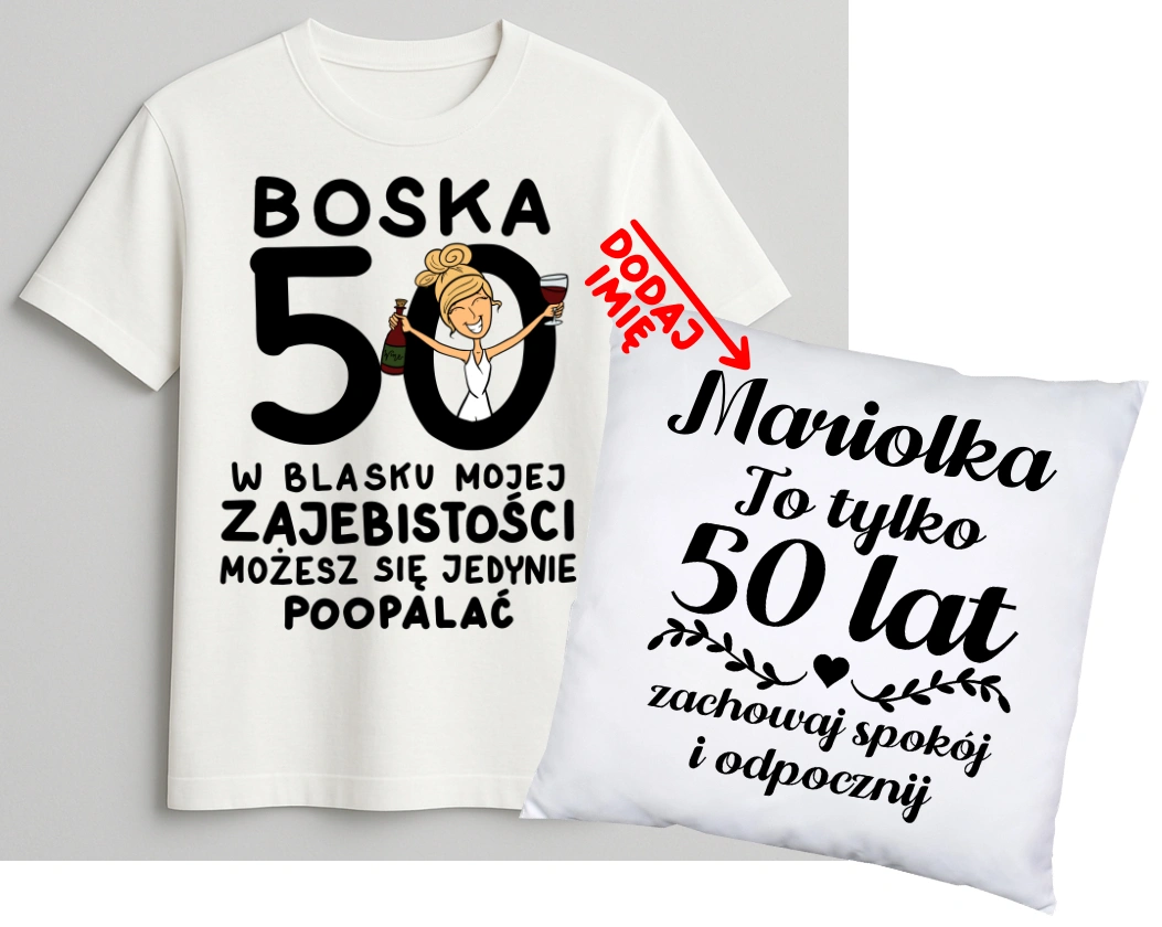 Personalizowany zestaw prezentowy na 50 urodziny dla kobiety - KOSZULKA ORAZ poduszka z imieniem na 50 urodziny dla BLONDYNKI W BLASKI MOJEJ
