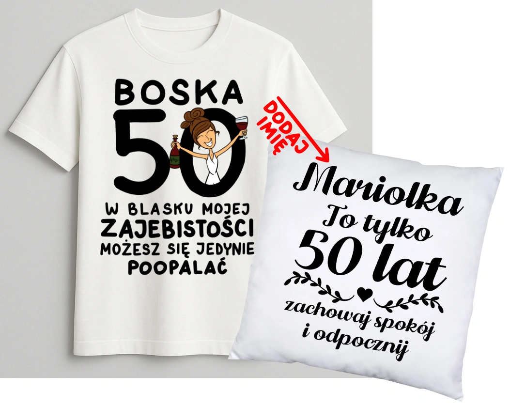 Personalizowany zestaw prezentowy na 50 urodziny dla kobiety - KOSZULKA ORAZ poduszka z imieniem na 50 urodziny dla BRUNETKI W BLASKI MOJEJ