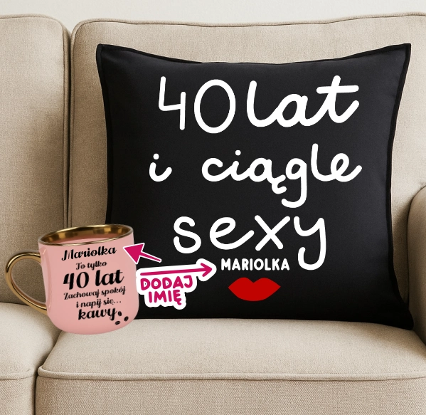 Zestaw prezentowy na 40 urodziny dla kobiety - kubek oraz poduszka z imieniem