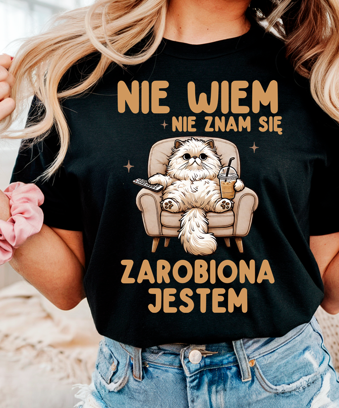 Damska koszulka - nie wiem nie znam się zarobiona jestem