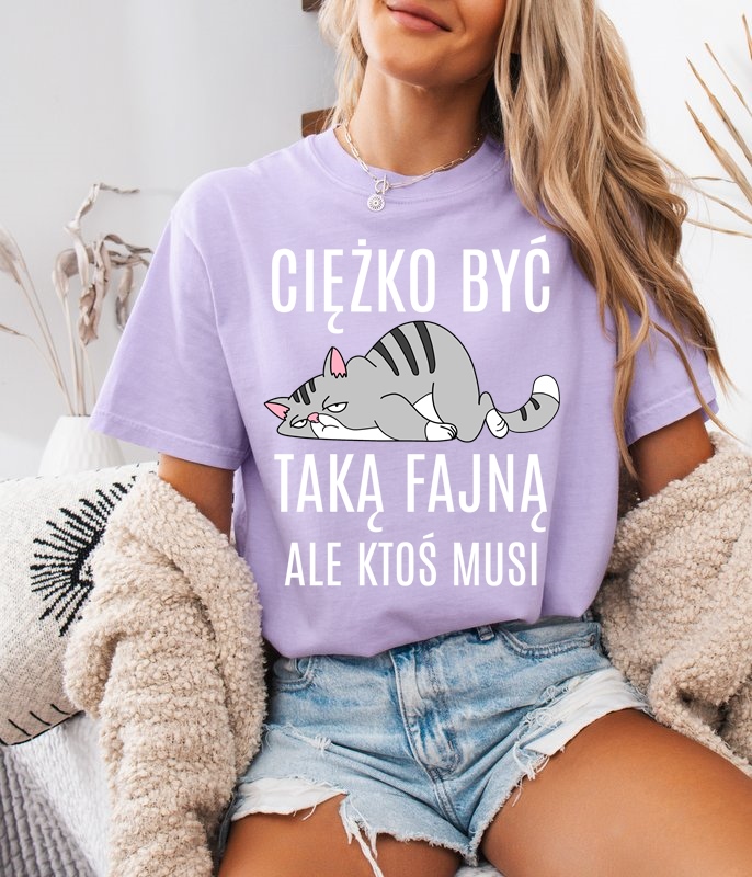 Fajna damska koszulka CIĘŻKO BYĆ TAKĄ FAJNĄ