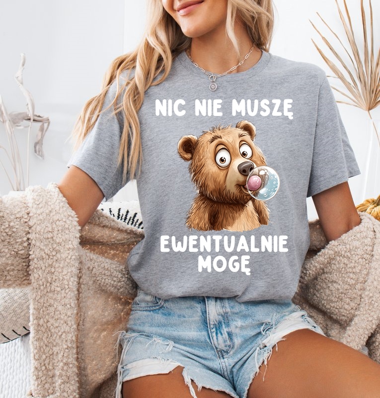 Fajna koszulka na prezent - NIC NIE MUSZĘ EWENTUALNIE MOGĘ
