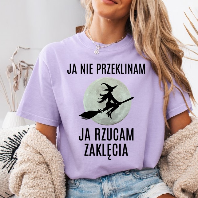 Damska koszulka - JA NIE PRZEKLINAM JA RZUCAM ZAKLĘCIA