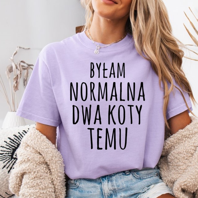 Fiołkowa koszulka damska DLA KOCIATY - BYŁAM NORMALNA DWA KOTY TEMU