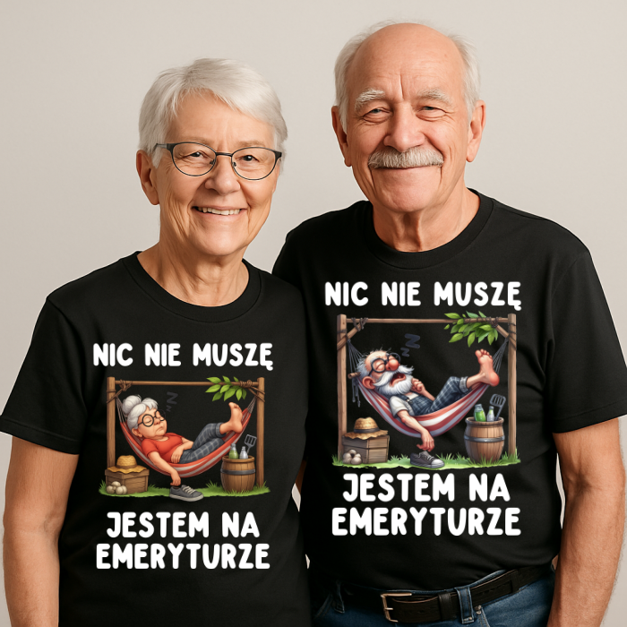 Zestaw koszulek dla Babci i Dziadka -NIC NIE MUSZĘ JESTEM NA EMERYTURZE