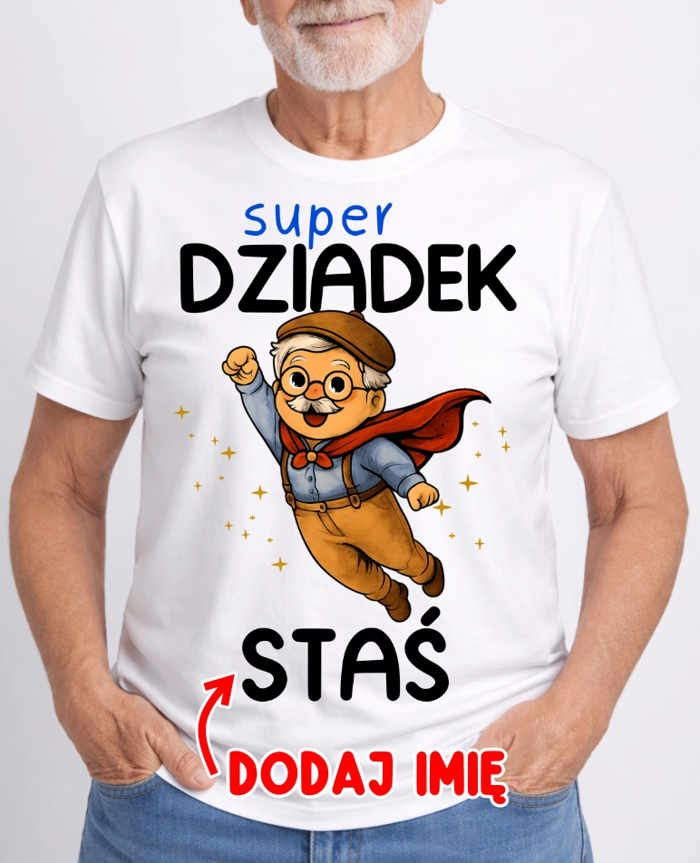KOSZULKA DLA DZIADKA ''SUPER DZIADEK Z IMIENIEM''