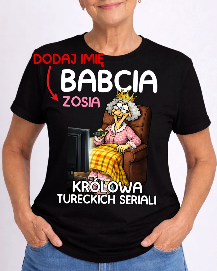 CZARNA KOSZULKA DLA BABCI ''KRÓLOWA TURECKICH SERIALI'' Z IMIENIEM