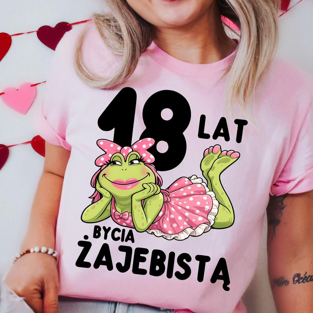 Damska koszulka na prezent na 18 urodziny - 18 LAT BYCIA ŻAJEBISTĄ