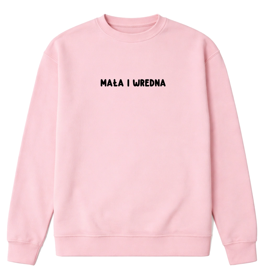 Bluza dla dziewczyny na prezent - MAŁA I WREDNA