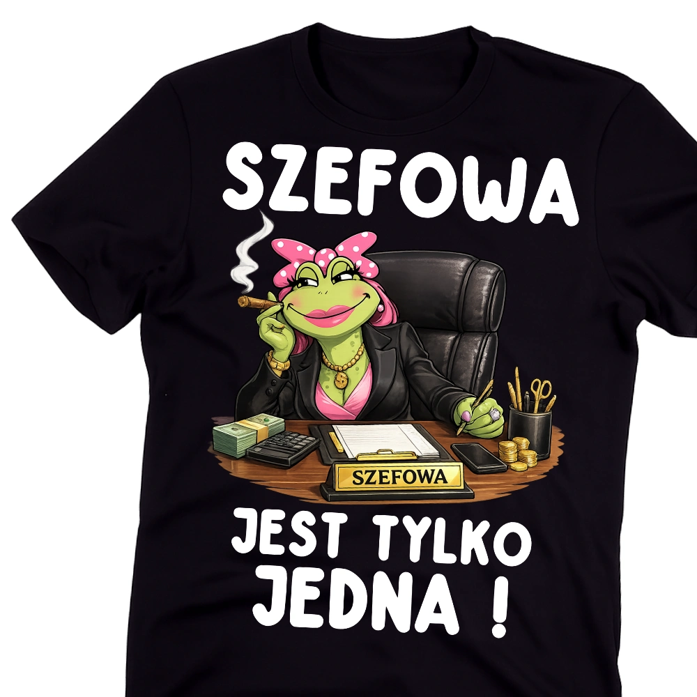Koszulka dla szefowej/kierowniczki - SZEFOWA JEST TYLKO JEDNA
