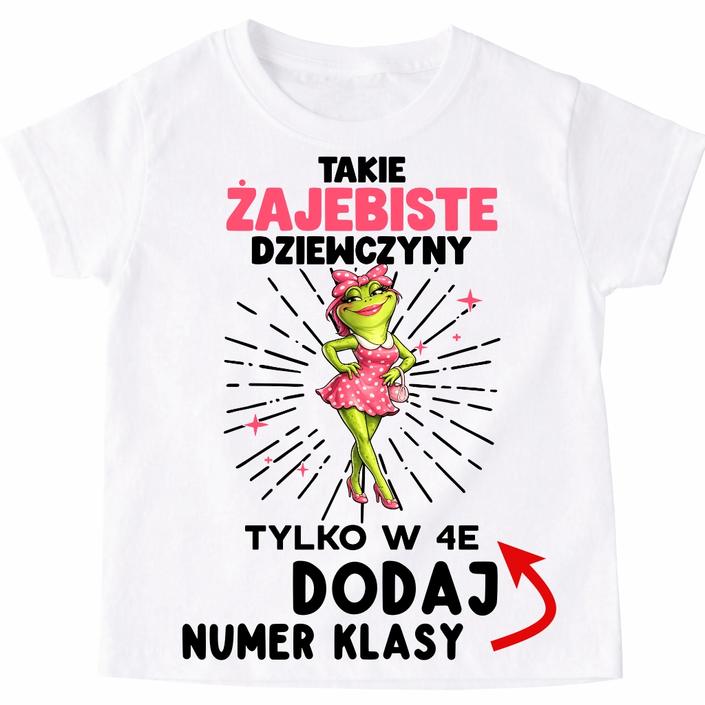 Koszulki dla koleżanek z klasy na Dzień Kobiet - TAKIE ŻAJEBISTE DZIEWCZYNY