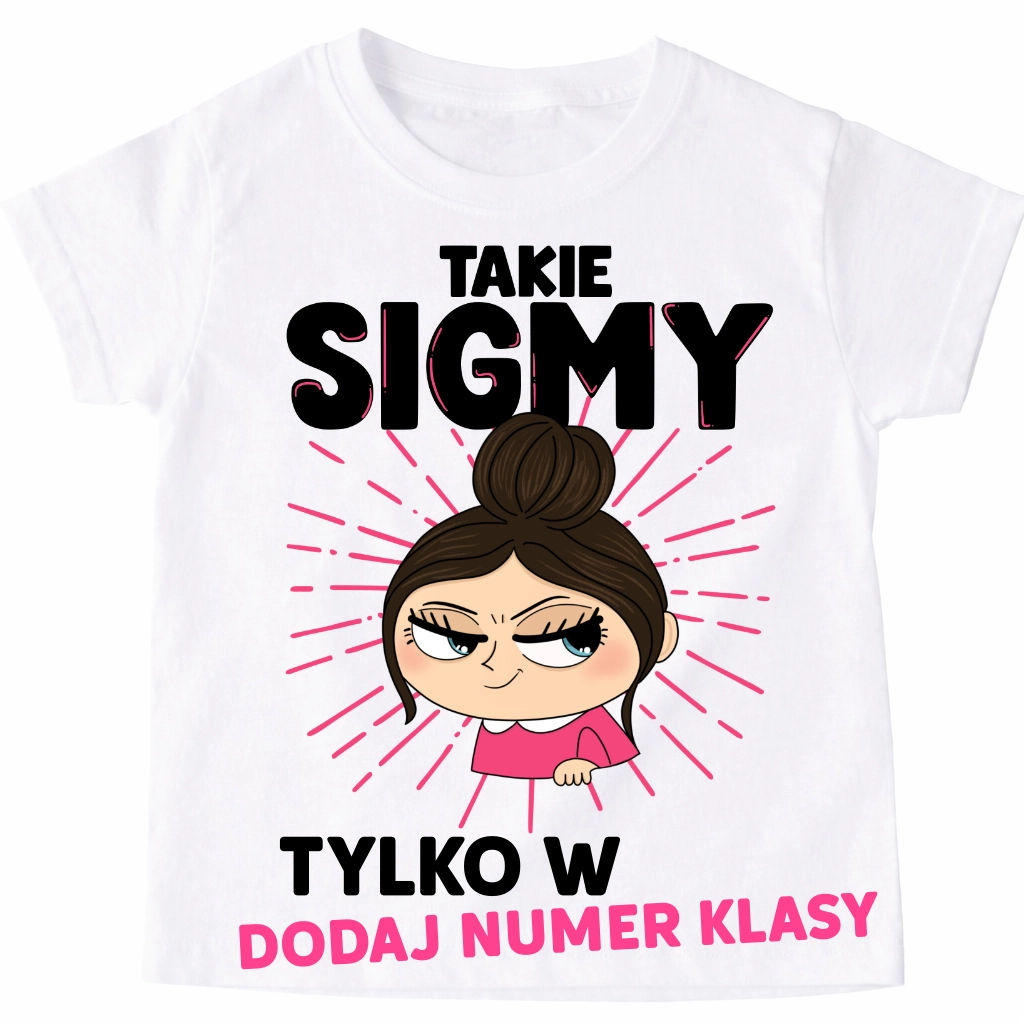 Koszulki dla koleżanek z klasy na Dzień kobiet z numer klasy z brunetką - TAKIE SIGMY
