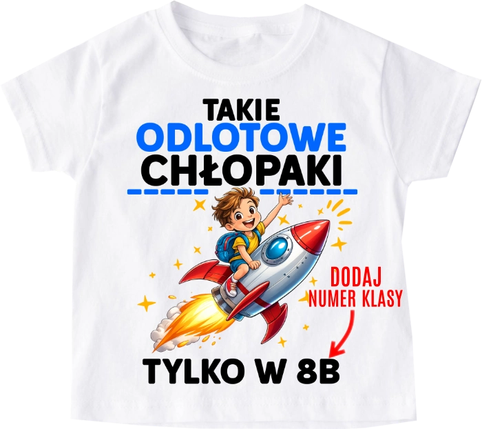 Personalizowane Koszulki dla kolegów z klasy na Dzień Chłopaka ''TAKIE ODLOTOWE CHŁOPAKI..''