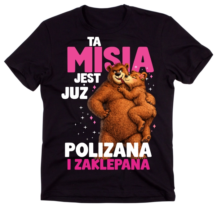 Czarna koszulka ''ta misia jest już polizana i zaklepana''
