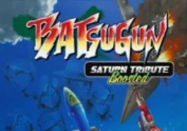 BATSUGUN Saturn Tribute Boosted (PC) Steam Key – GLOBAL