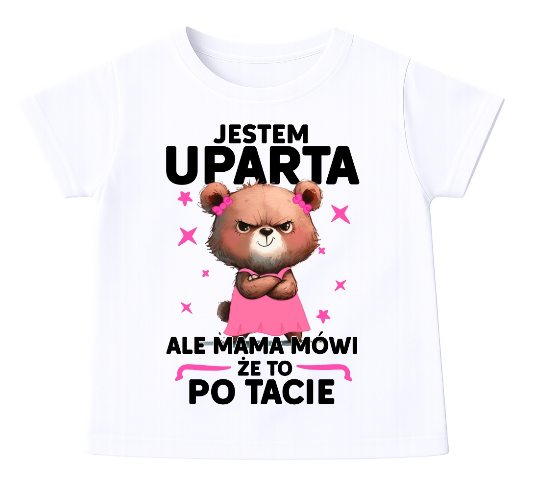 Koszulka dla DZIEWCZYNKI JESTEM UPARTA
