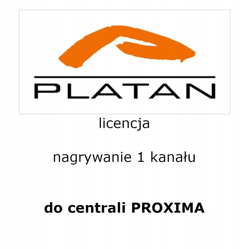 Platan Licencja na 1 kanał nagrywania do central PROXIMA