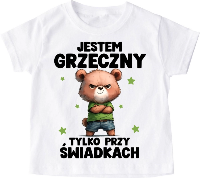 Koszulka dziecięca ''JESTEM GRZECZNY TYLKO PRZY ŚWIADKACH''miś