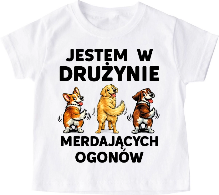 Koszulka dziecięca ''JESTEM W DRUŻYNIE MERDAJĄCEGO OGONA'' pieski