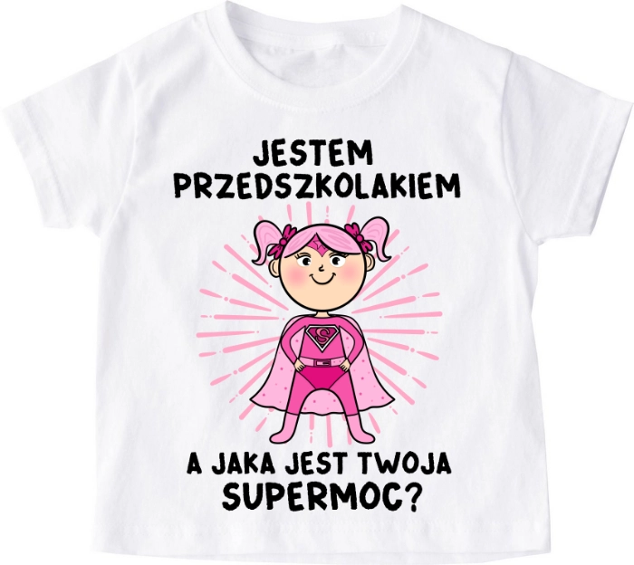 Koszulka dziecięca ''JESTEM PRZEDSZKOLAKIEM, A JAKA JEST TWOJA SUPERMOC?
