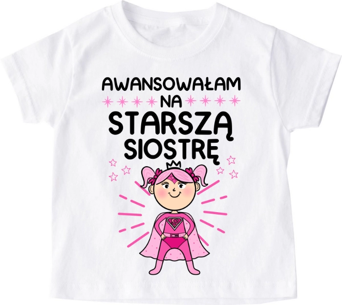 Koszulka dziecięca ''AWANSOWAŁAM NA STARSZĄ SIOSTRĘ''
