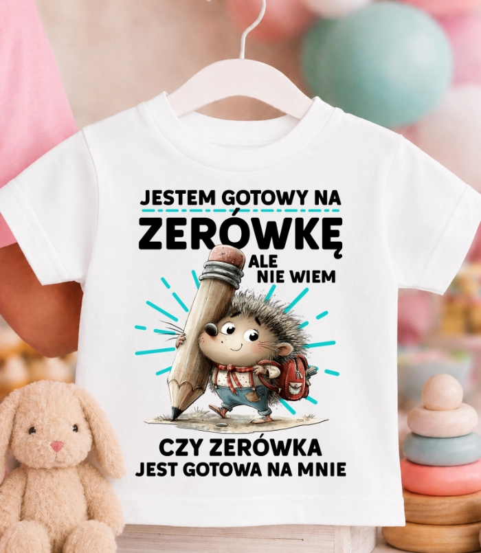 Koszulka dziecięca DO ZERÓWKI ''JESTEM GOTOWY NA ZERÓWKĘ'' Z JEŻEM