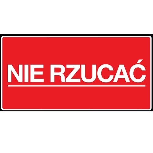 Naklejki ostrzegawcze Nie rzucać samoprzylepne 100x50 mm 100 szt