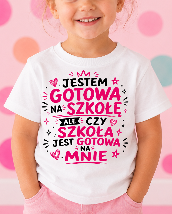 Koszulka dla dziewczynki do szkoły - jestem gotowa na szkołę