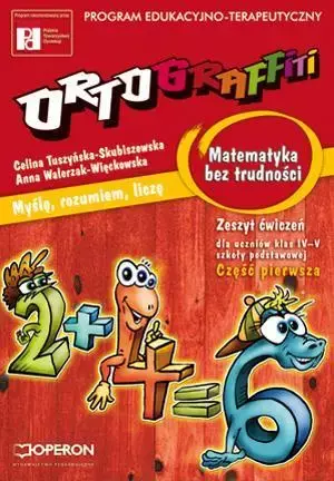 Ortograffiti SP Matematyka bez trudności 1 OPERON - Celina Tuszyńska-Skubiszewska