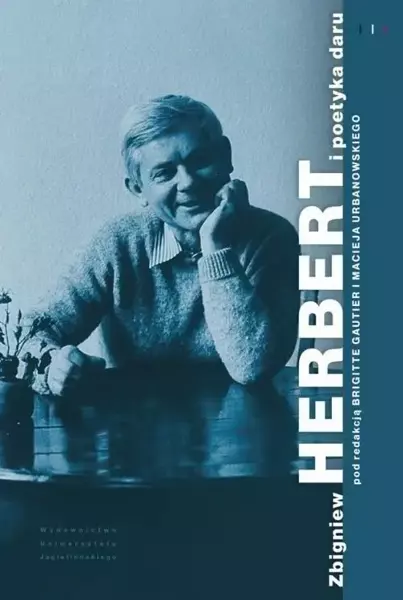Zbigniew Herbert i poetyka daru - Brigitte Gautier, Maciej Urbanowski