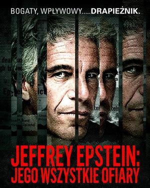 Jeffrey Epstein: jego wszystkie ofiary