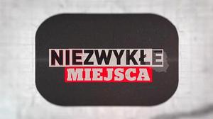 Niezwykłe miejsca
