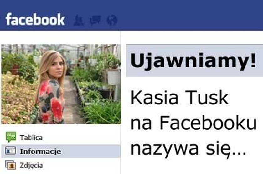 Ujawniamy! Kasia Tusk na Facebook'u nazywa się inaczej!