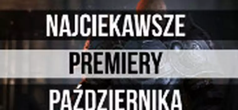 Październik 2014 - premiery gier: Lords of The Fallen, Obcy: Izolacja, DriveClub