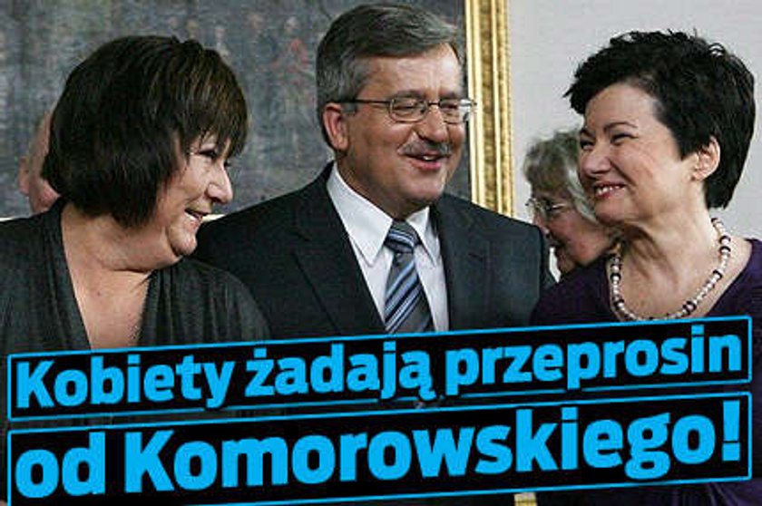 Kobiety żadają przeprosin od Komorowskiego!