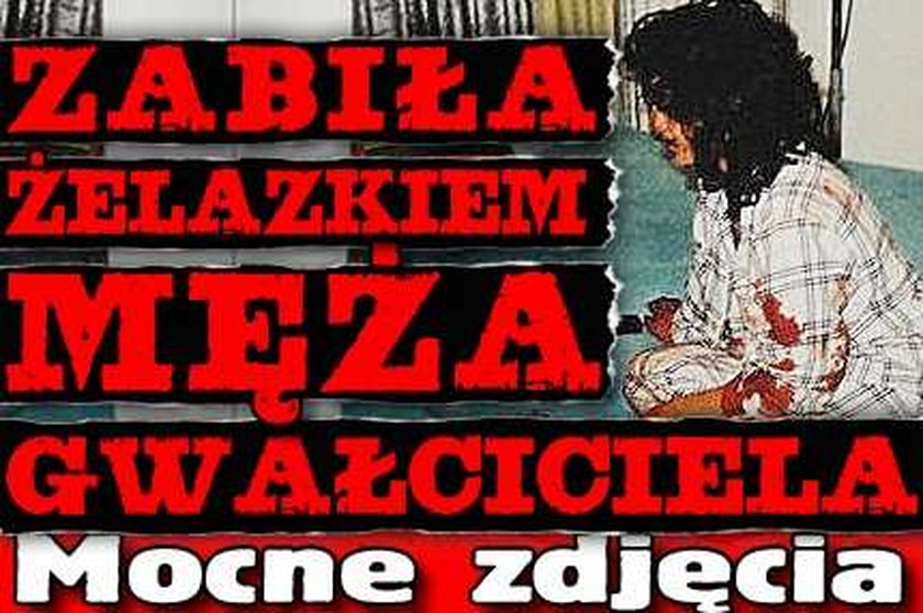 Zabiła żelazkiem męża gwałciciela. Mocne zdjęcia