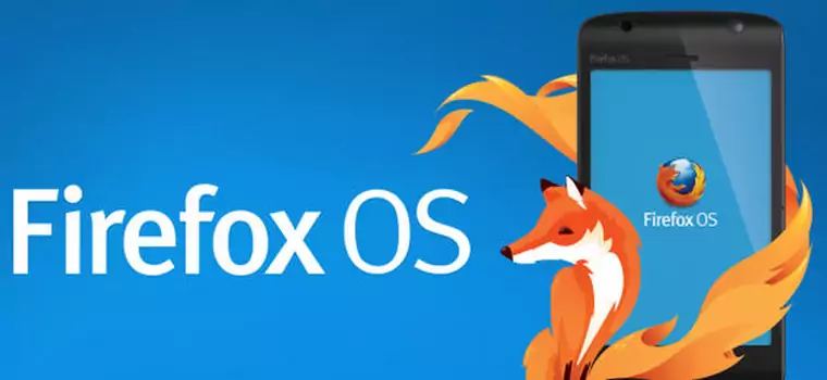 Firefox OS. Teraz uruchomisz go jak zwykłą aplikację na smartfonach z Androidem