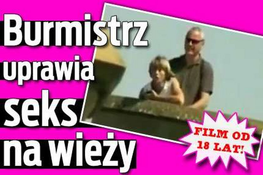 Burmistrz uprawia seks na wieży. FILM od 18 lat