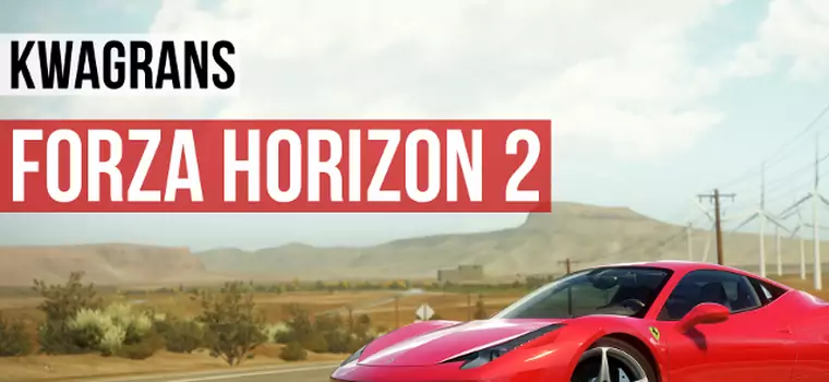 Kwagrans: gramy w Forza Horizon 2