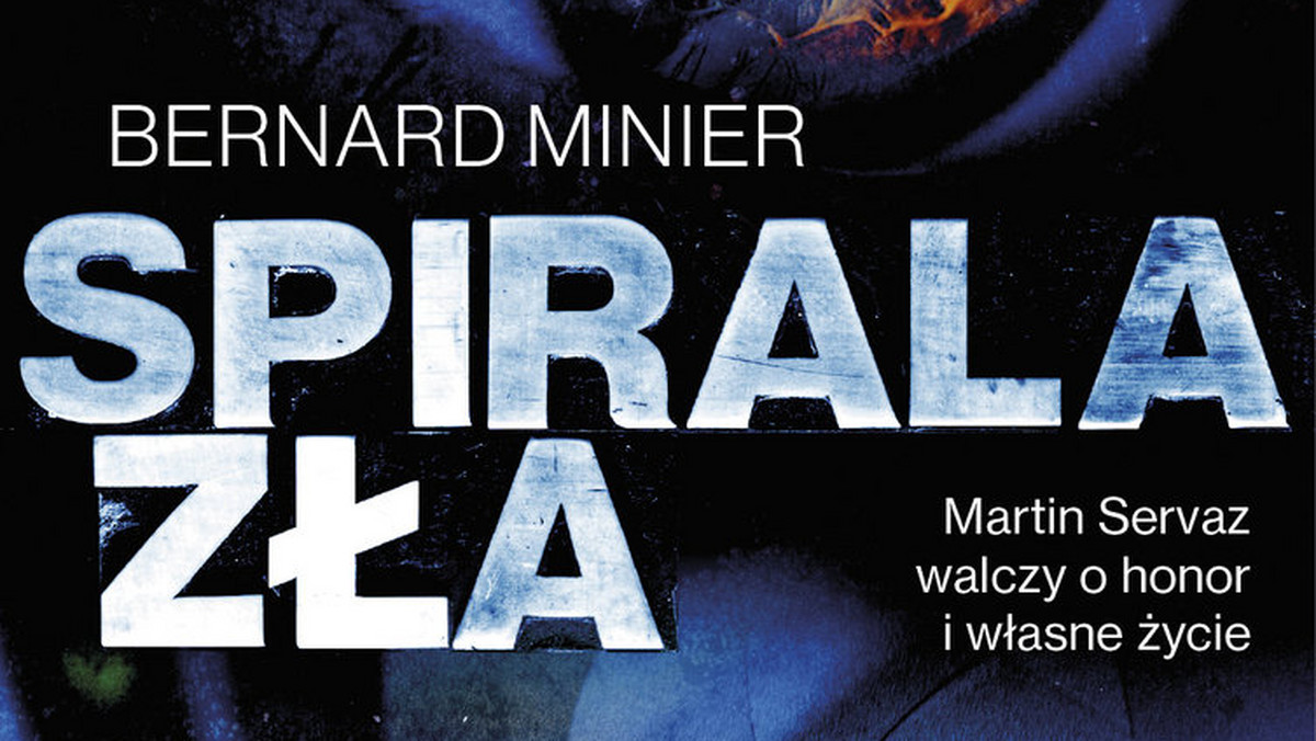 Przedstawiamy fragment najnowszej powieści kryminalnej Bernarda Miniera "Spirala zła".