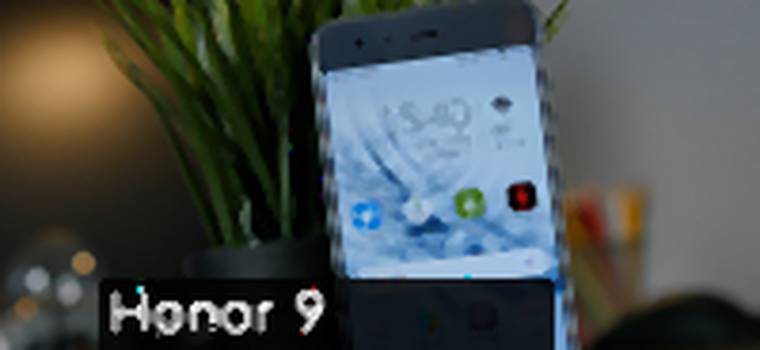 Honor 9: Czy warto kupić? Szybki test brata bliźniaka Huaweia P10