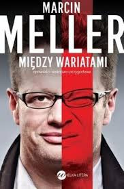 "Między wariatami. Opowieści terenowo-przygodowe" Marcin Meller