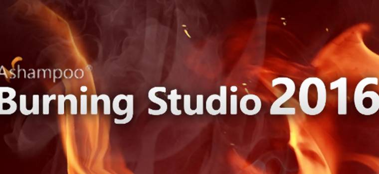 Ashampoo Burning Studio 2016 za darmo dla czytelników Komputer Świata