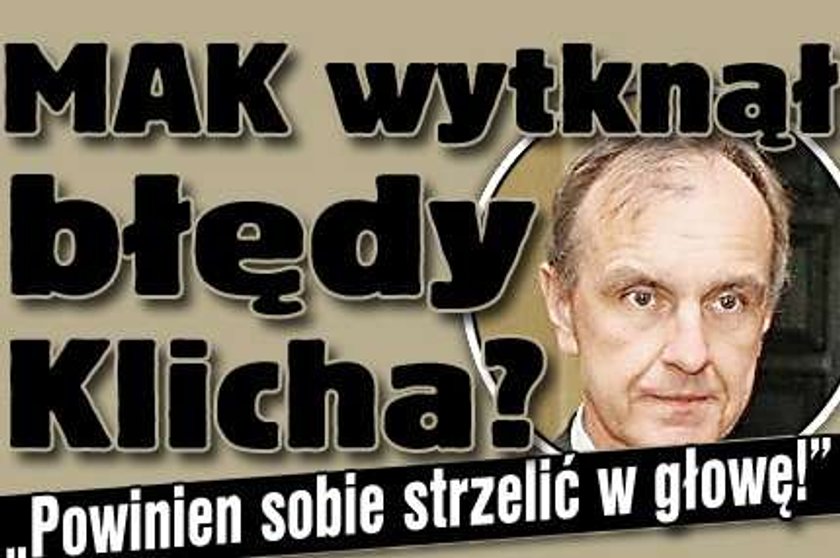 MAK wytknął błędy Klicha? "Powinien sobie strzelić w głowę!"