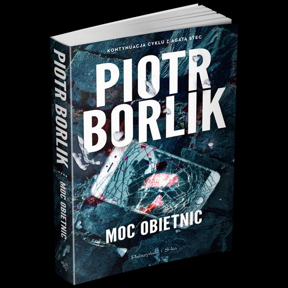 "Moc obietnic", Piotr Borlik, Prószyński i S-ka, 2024 r.