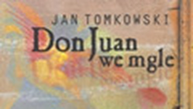Don Juan we mgle. Eseje o wierności. Fragment książki