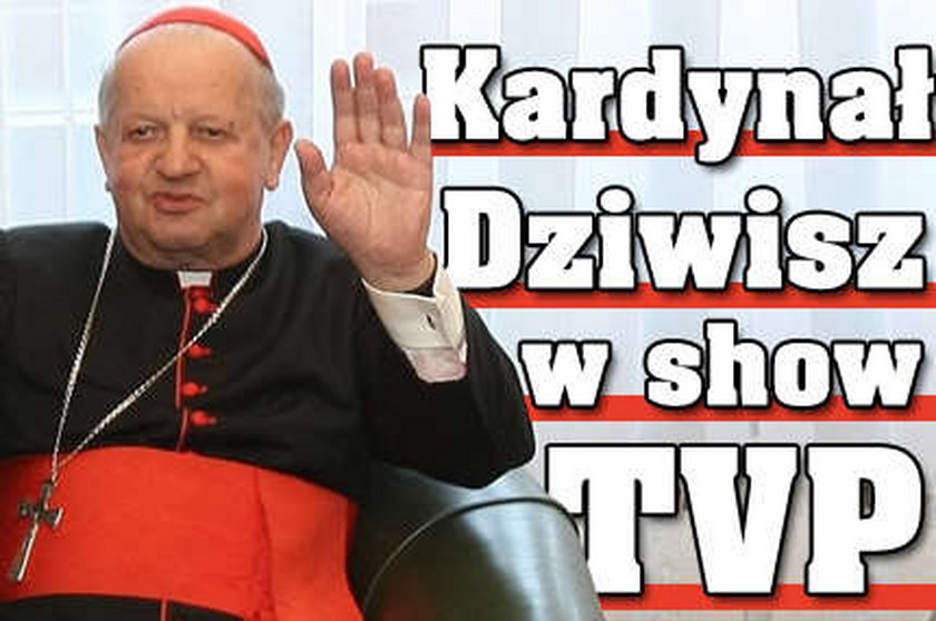 Kardynał Dziwisz w show TVP!
