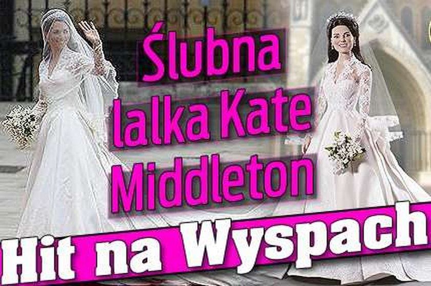 Ślubna lalka Kate Middleton. Hit na Wyspach